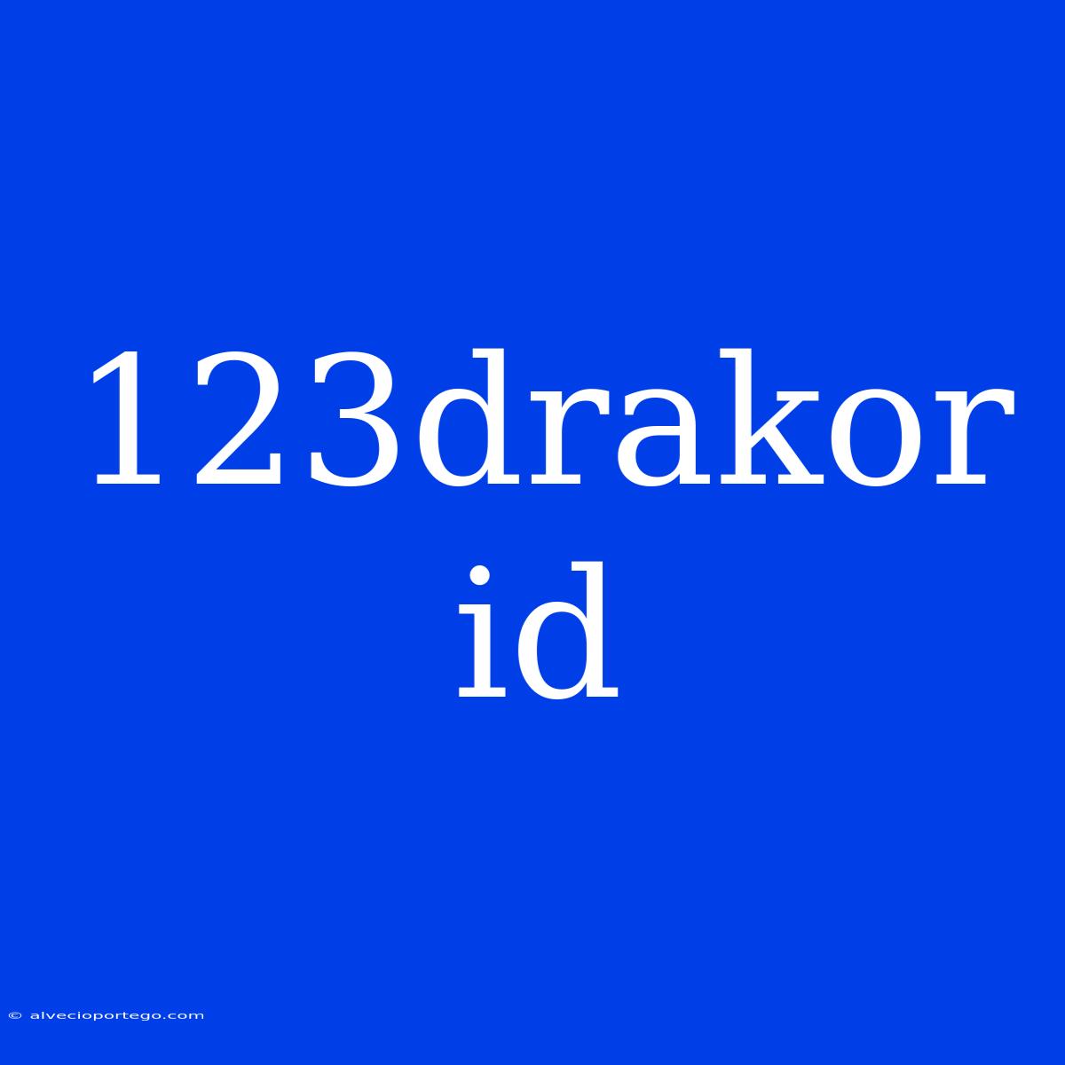 123drakor Id