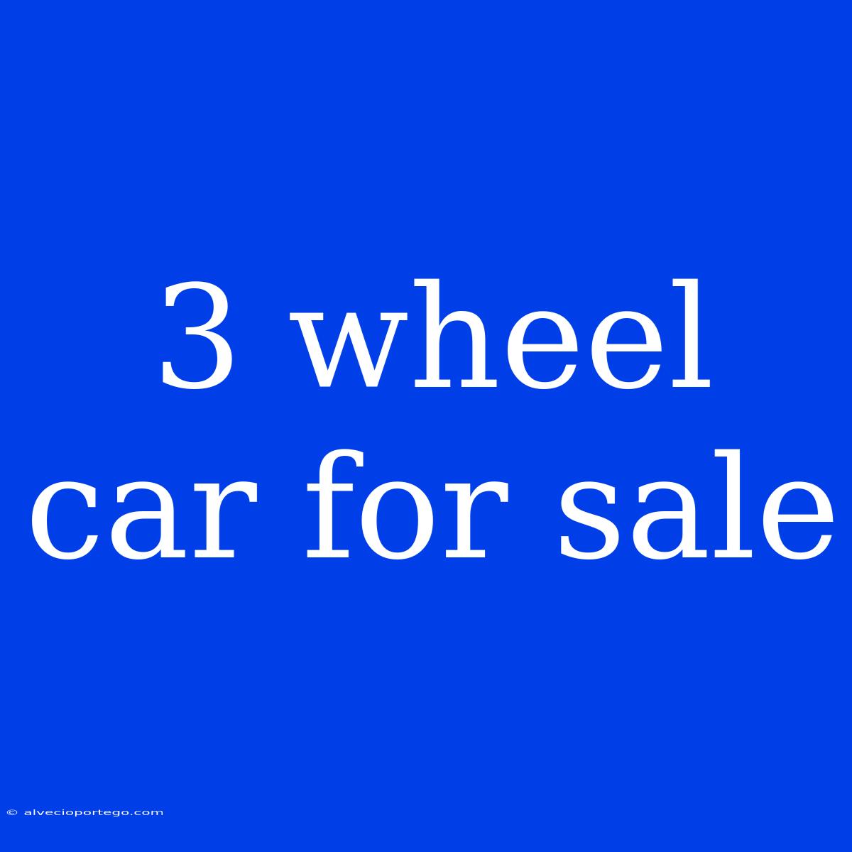 3 Wheel Car For Sale