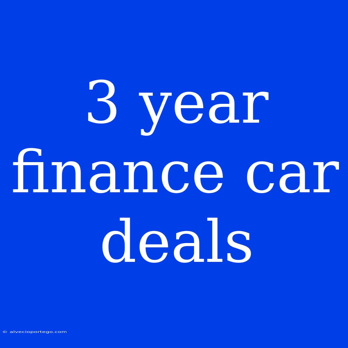 3 Year Finance Car Deals