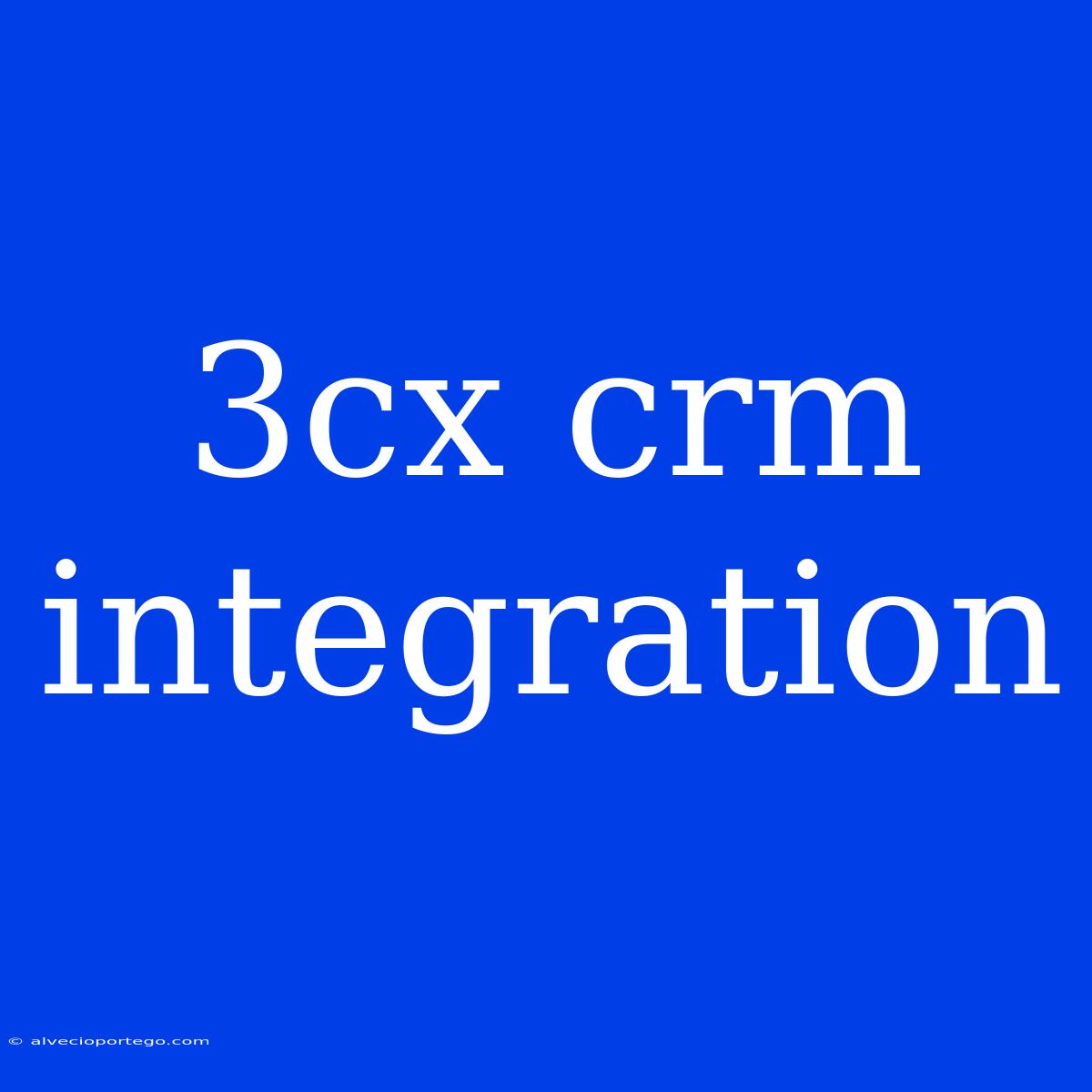 3cx Crm Integration