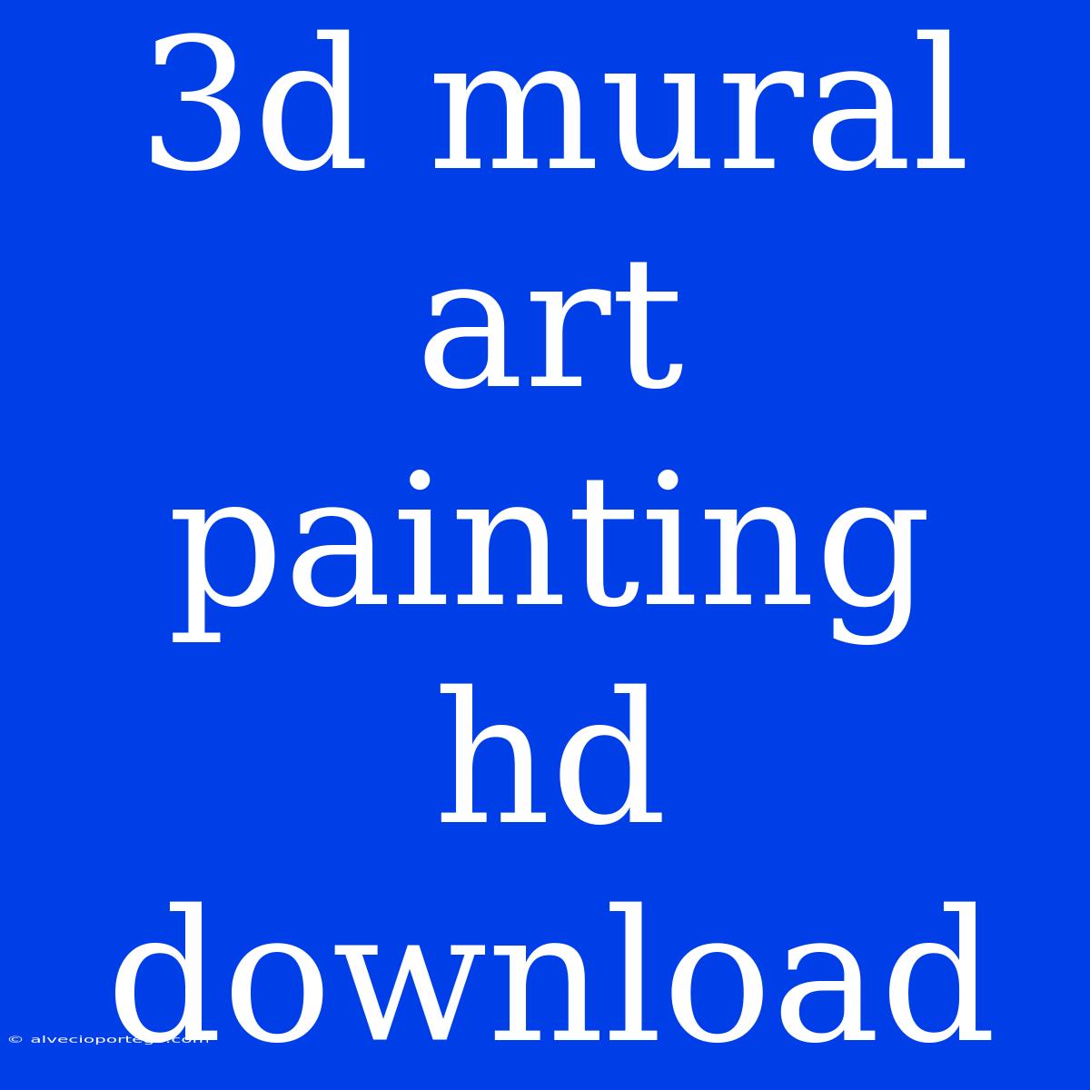 3d Mural Art Painting Hd Download