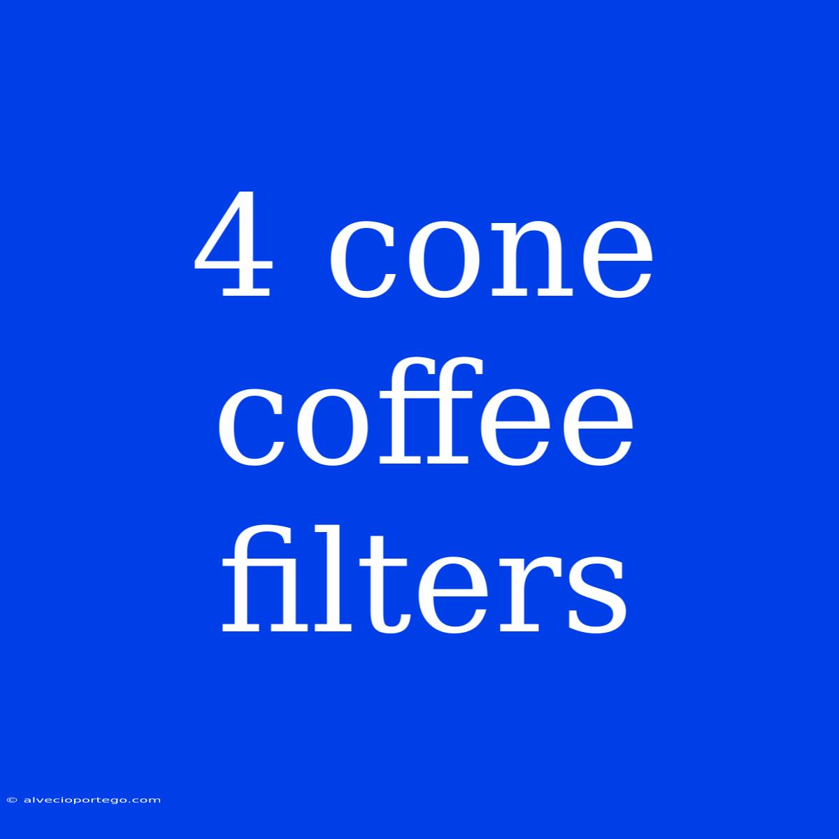 4 Cone Coffee Filters