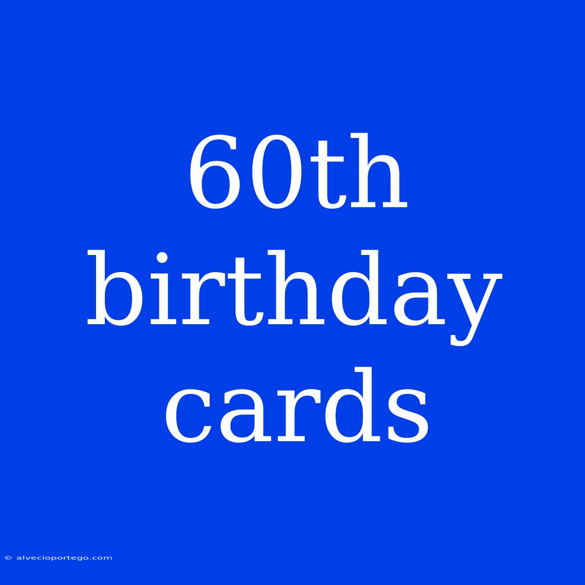 60th Birthday Cards