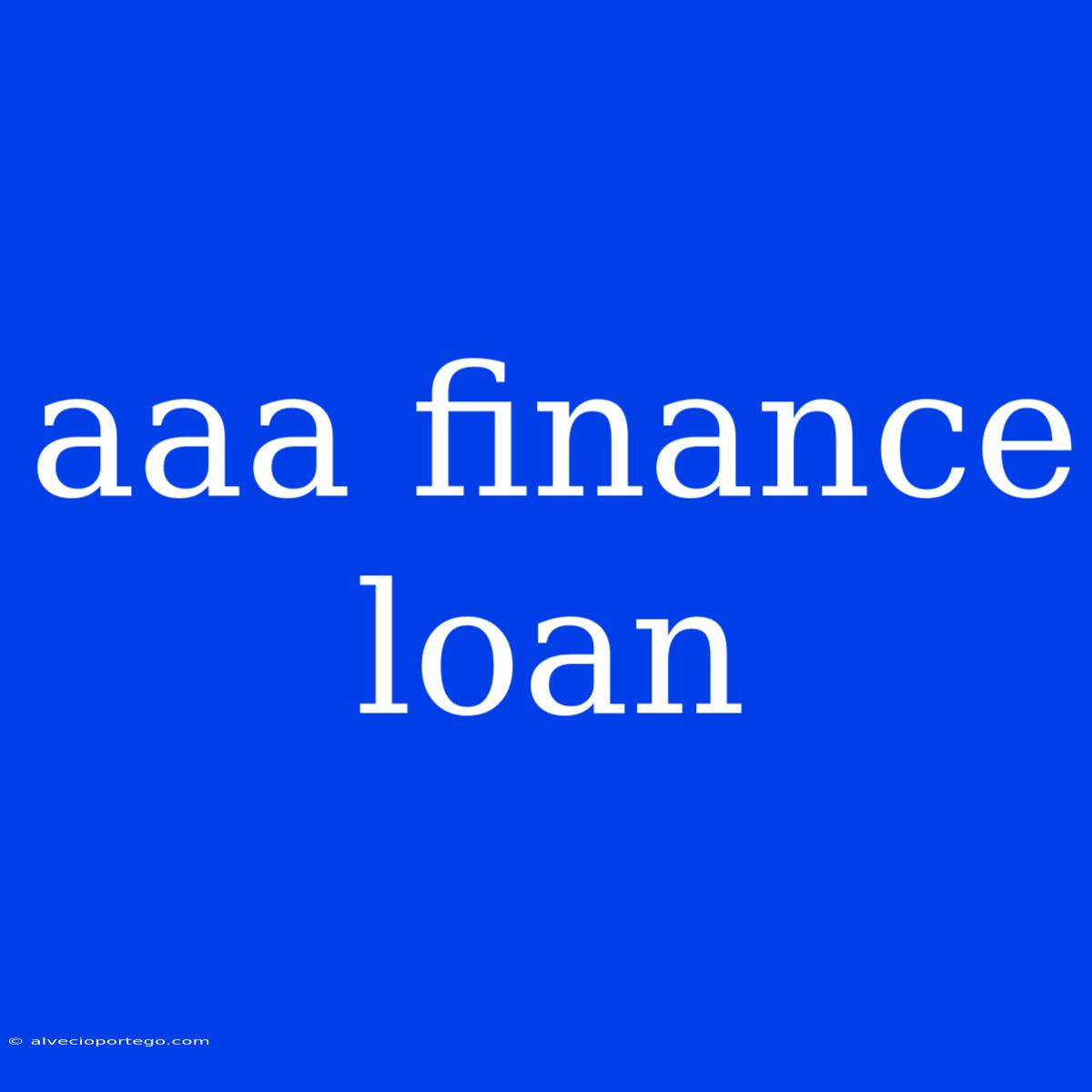 Aaa Finance Loan