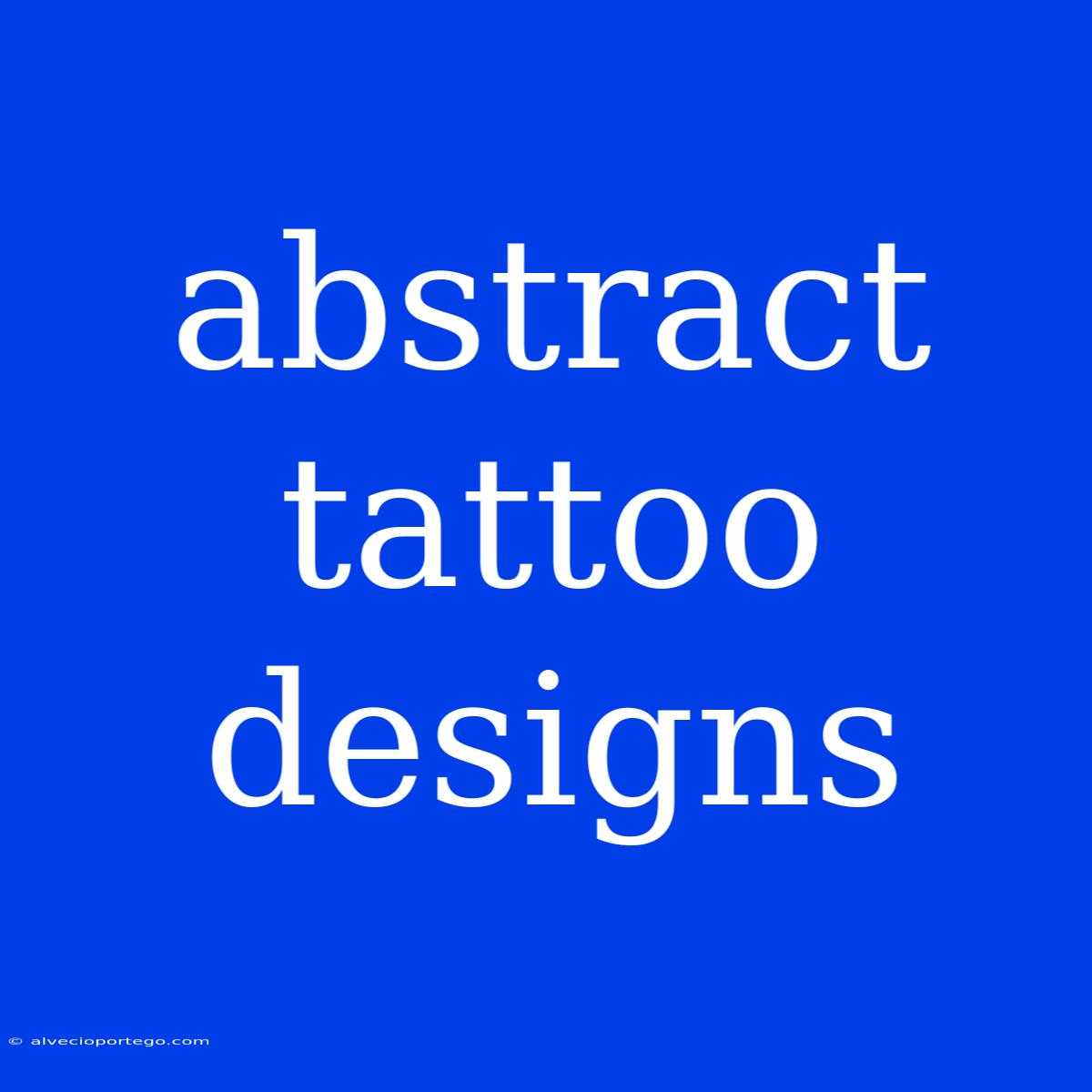 Abstract Tattoo Designs