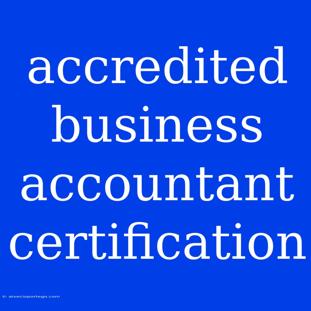 Accredited Business Accountant Certification