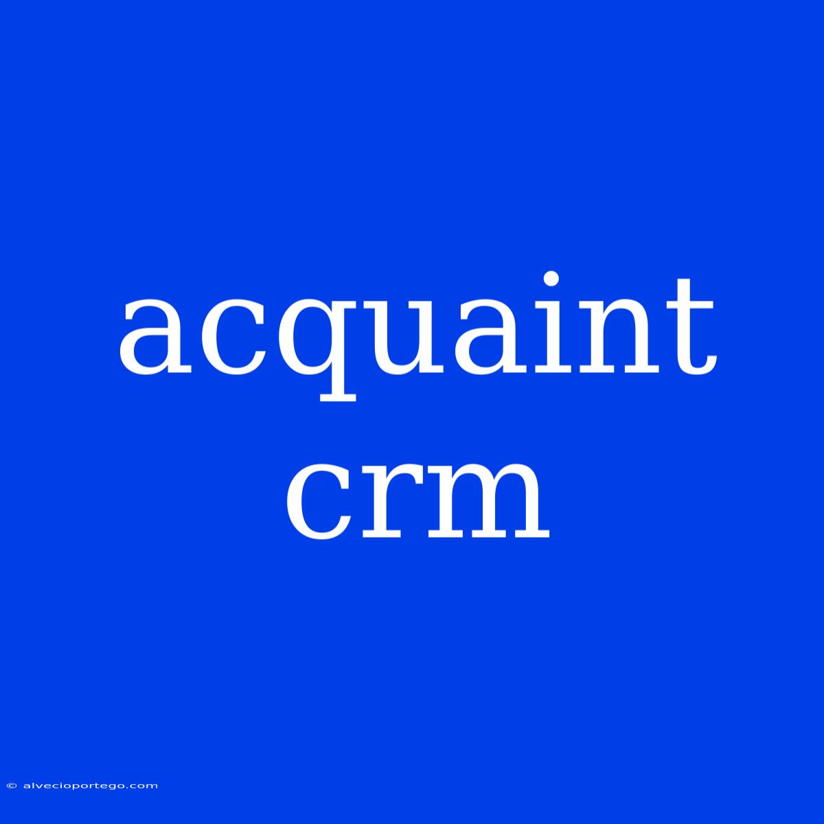 Acquaint Crm