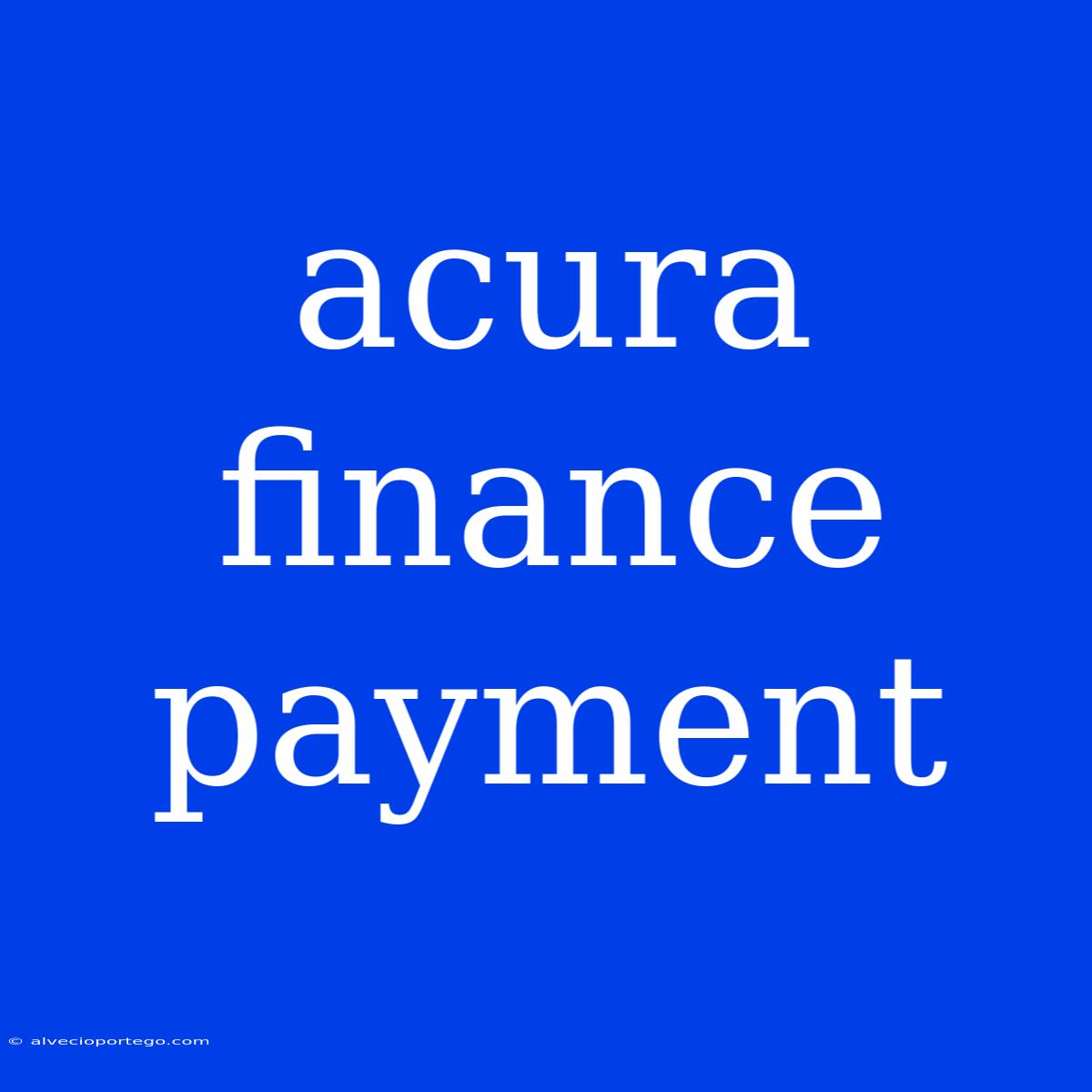 Acura Finance Payment