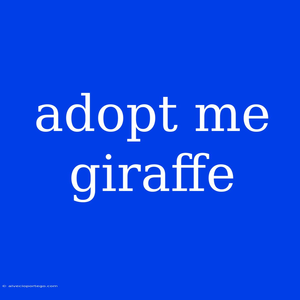 Adopt Me Giraffe