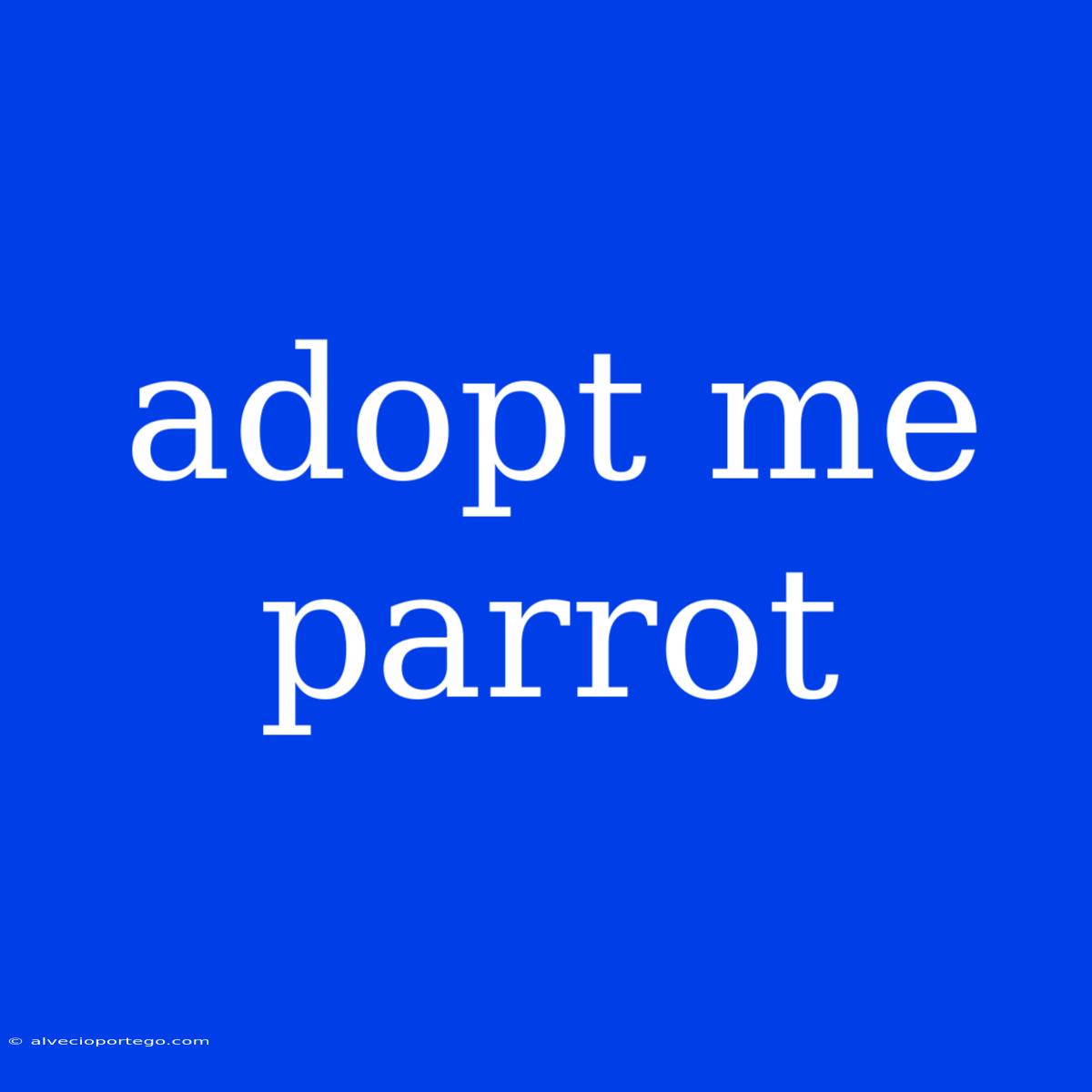 Adopt Me Parrot