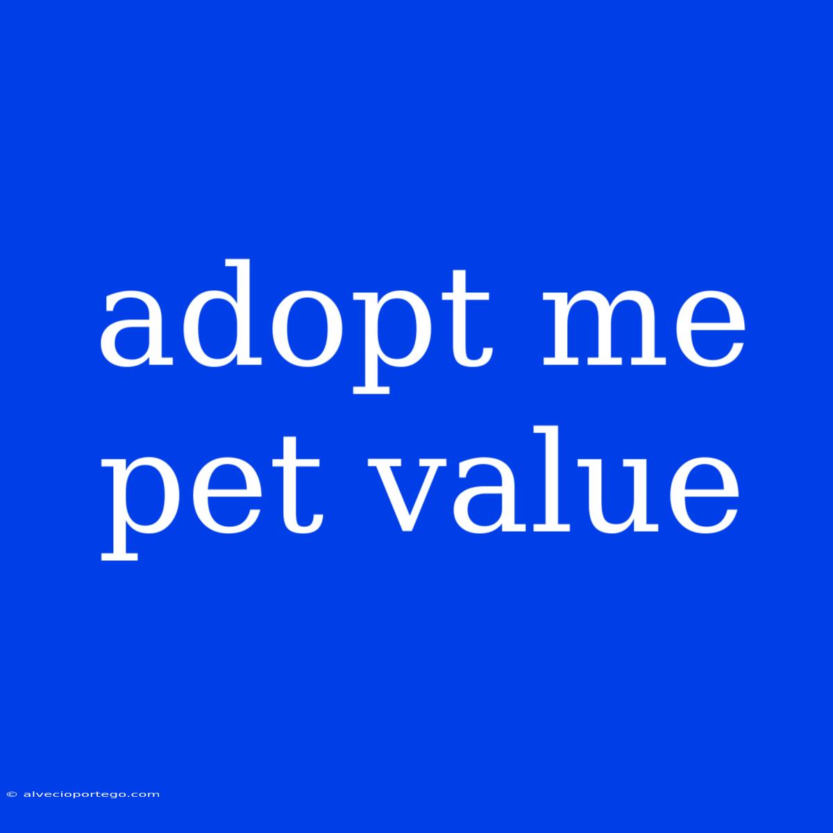 Adopt Me Pet Value