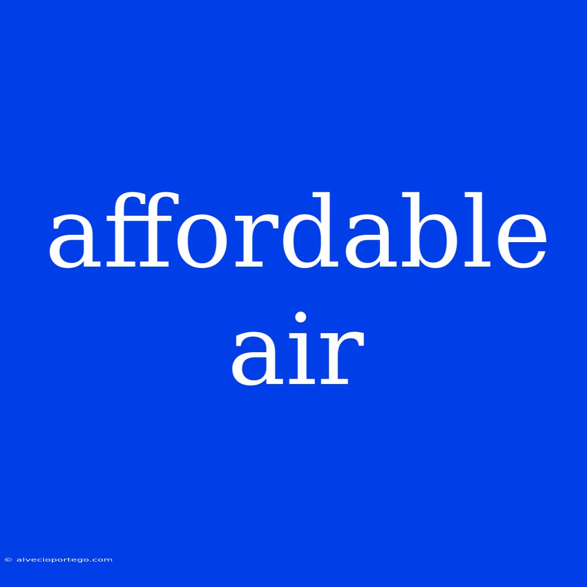 Affordable Air