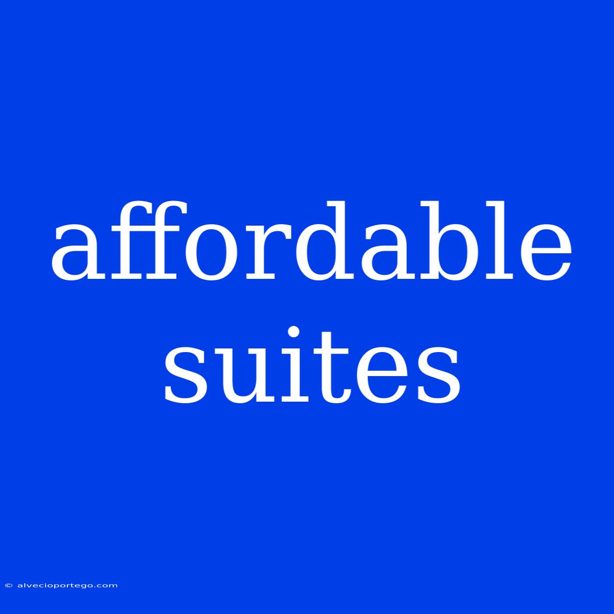 Affordable Suites