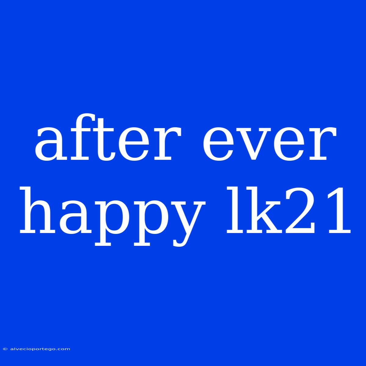 After Ever Happy Lk21