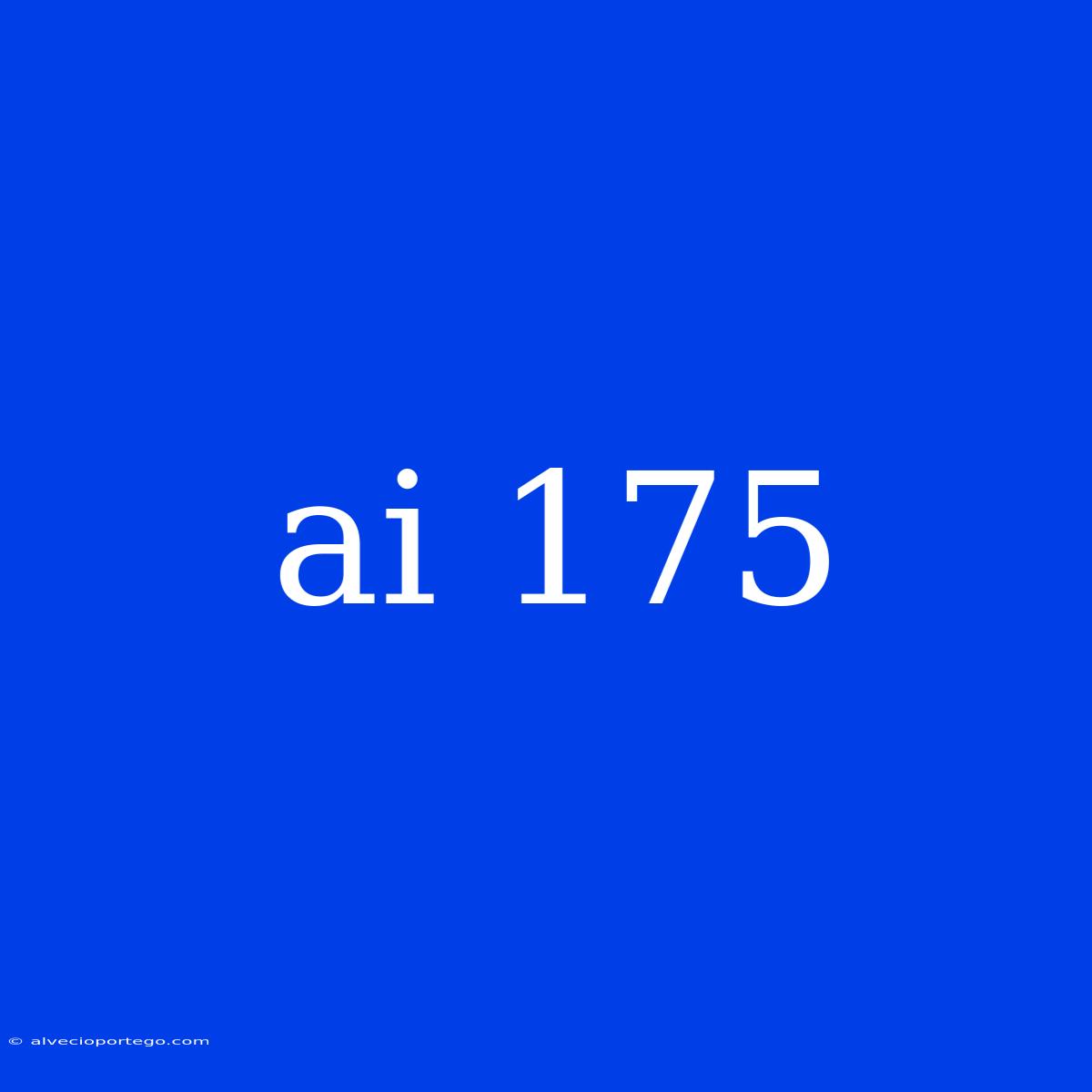 Ai 175