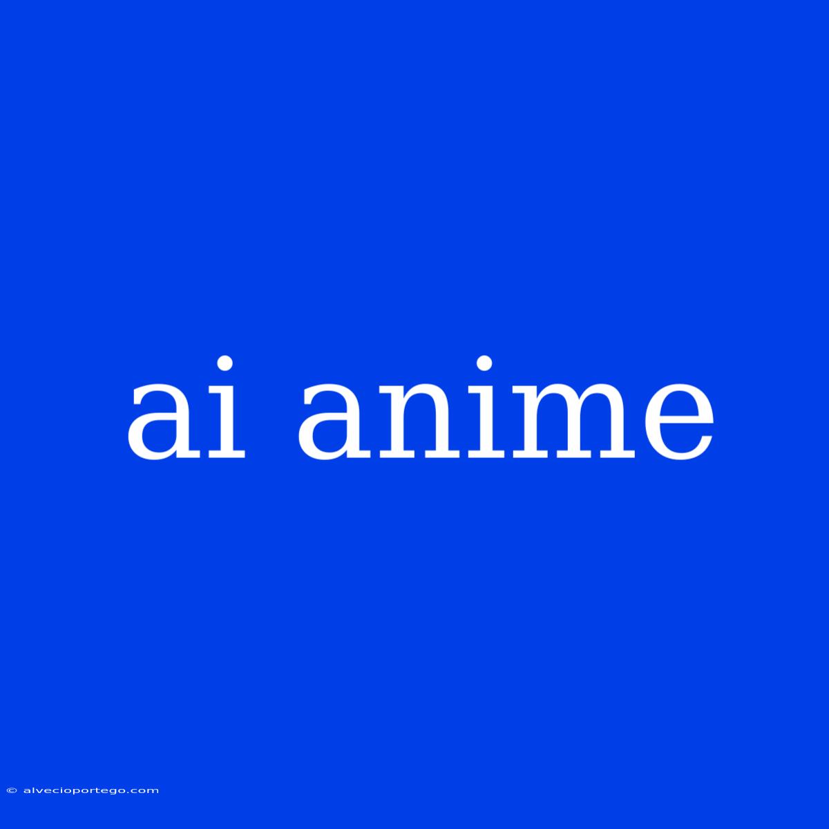 Ai Anime