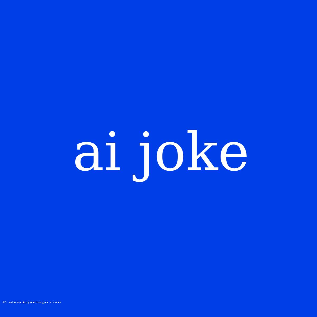 Ai Joke