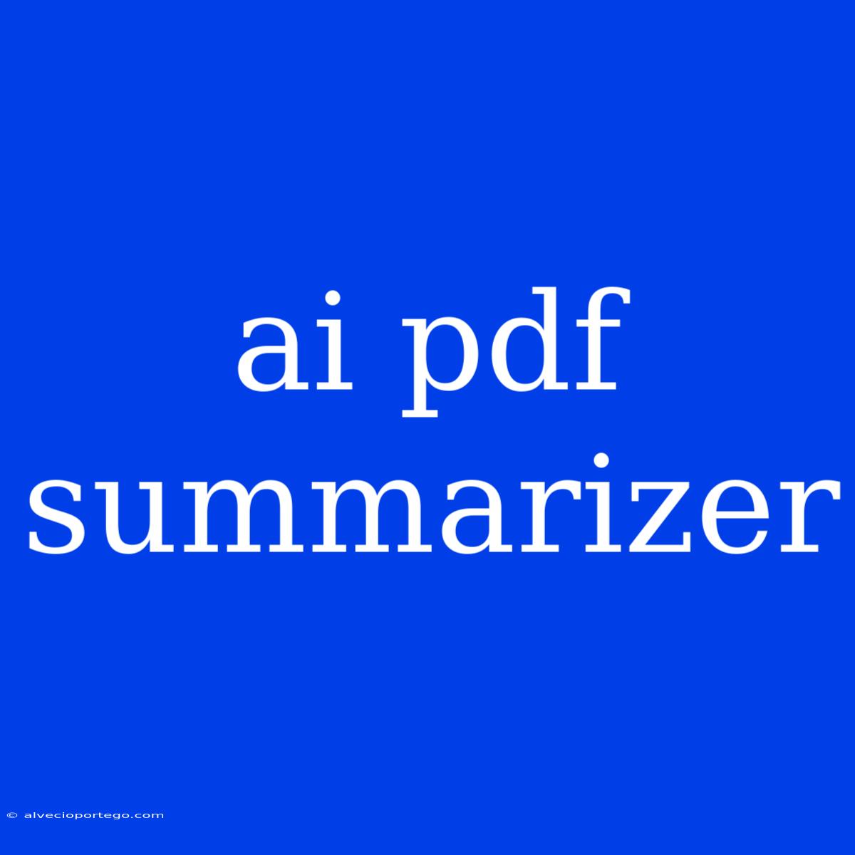 Ai Pdf Summarizer