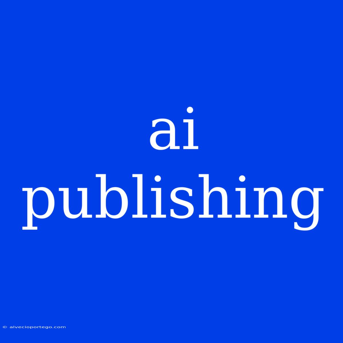 Ai Publishing