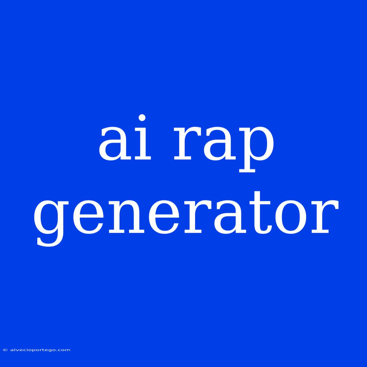 Ai Rap Generator