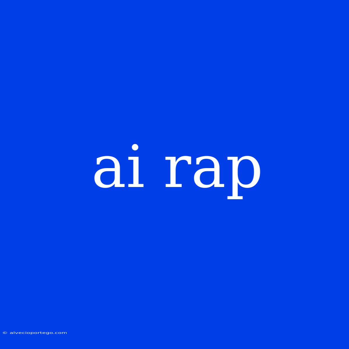 Ai Rap