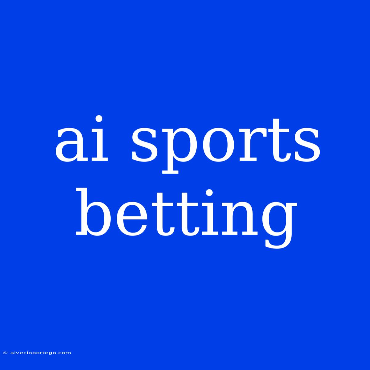 Ai Sports Betting