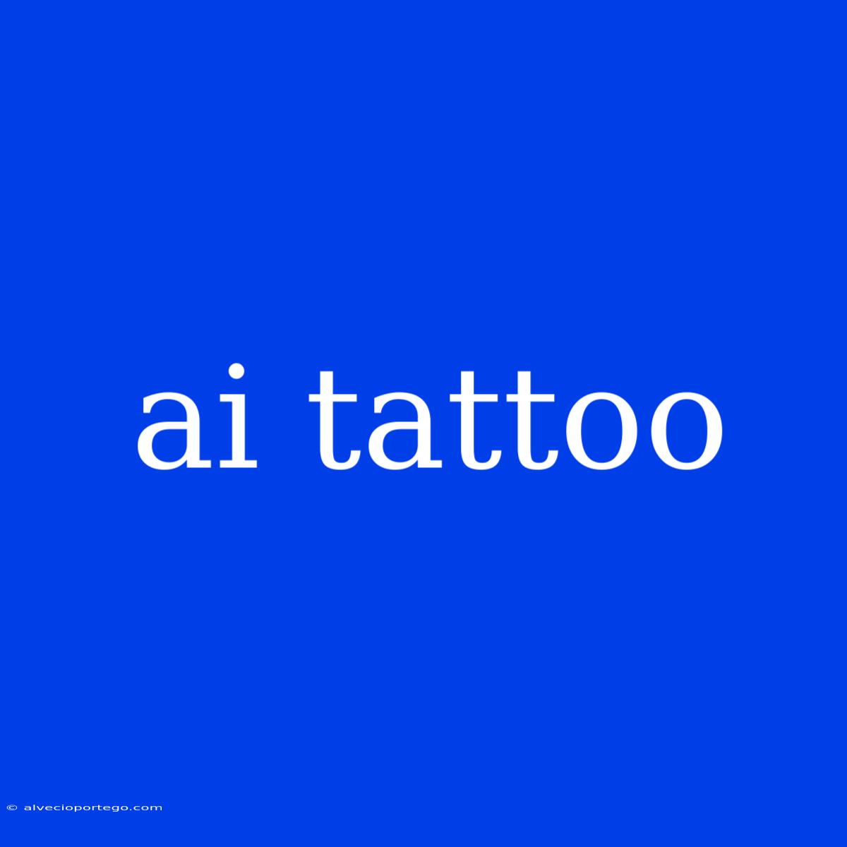 Ai Tattoo