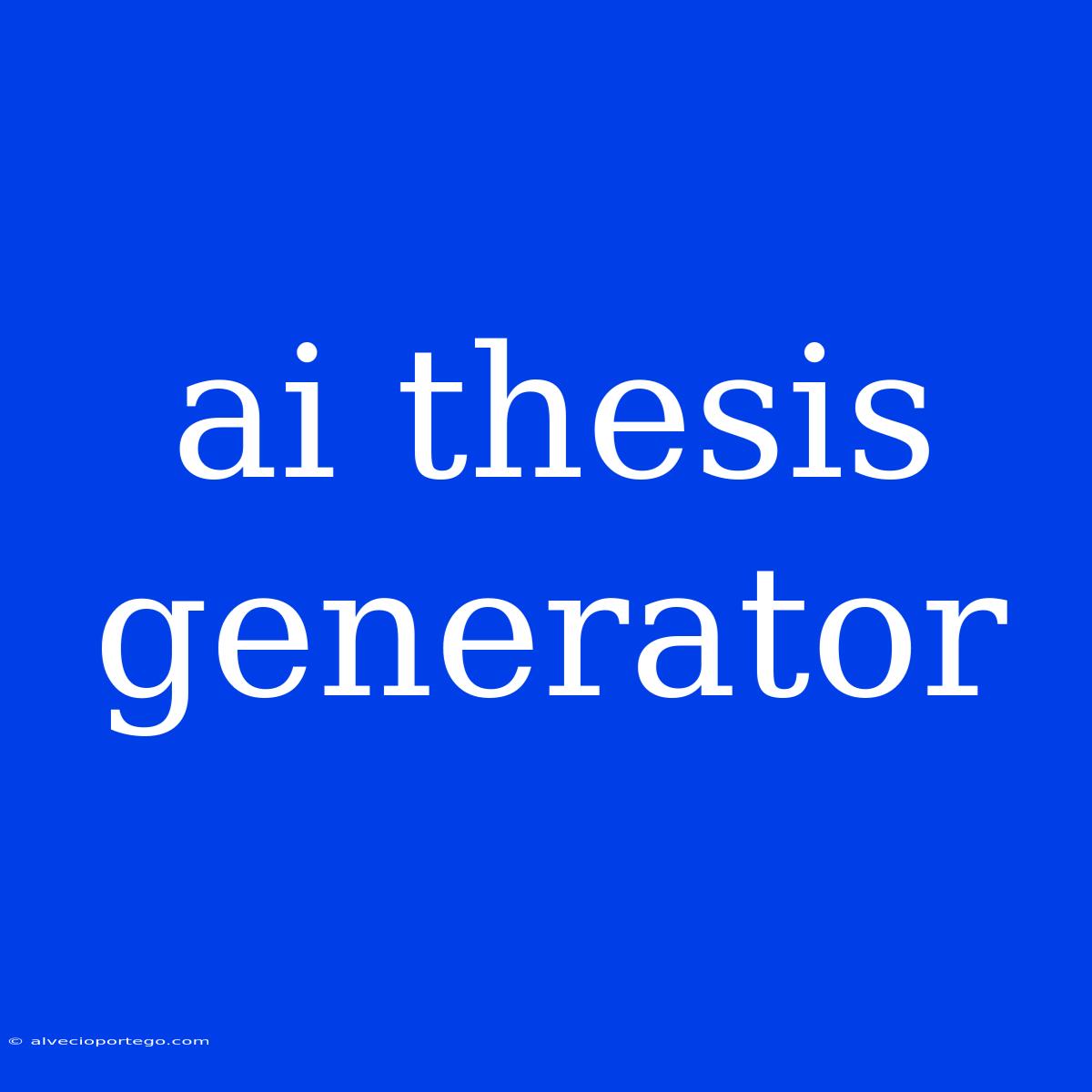 Ai Thesis Generator