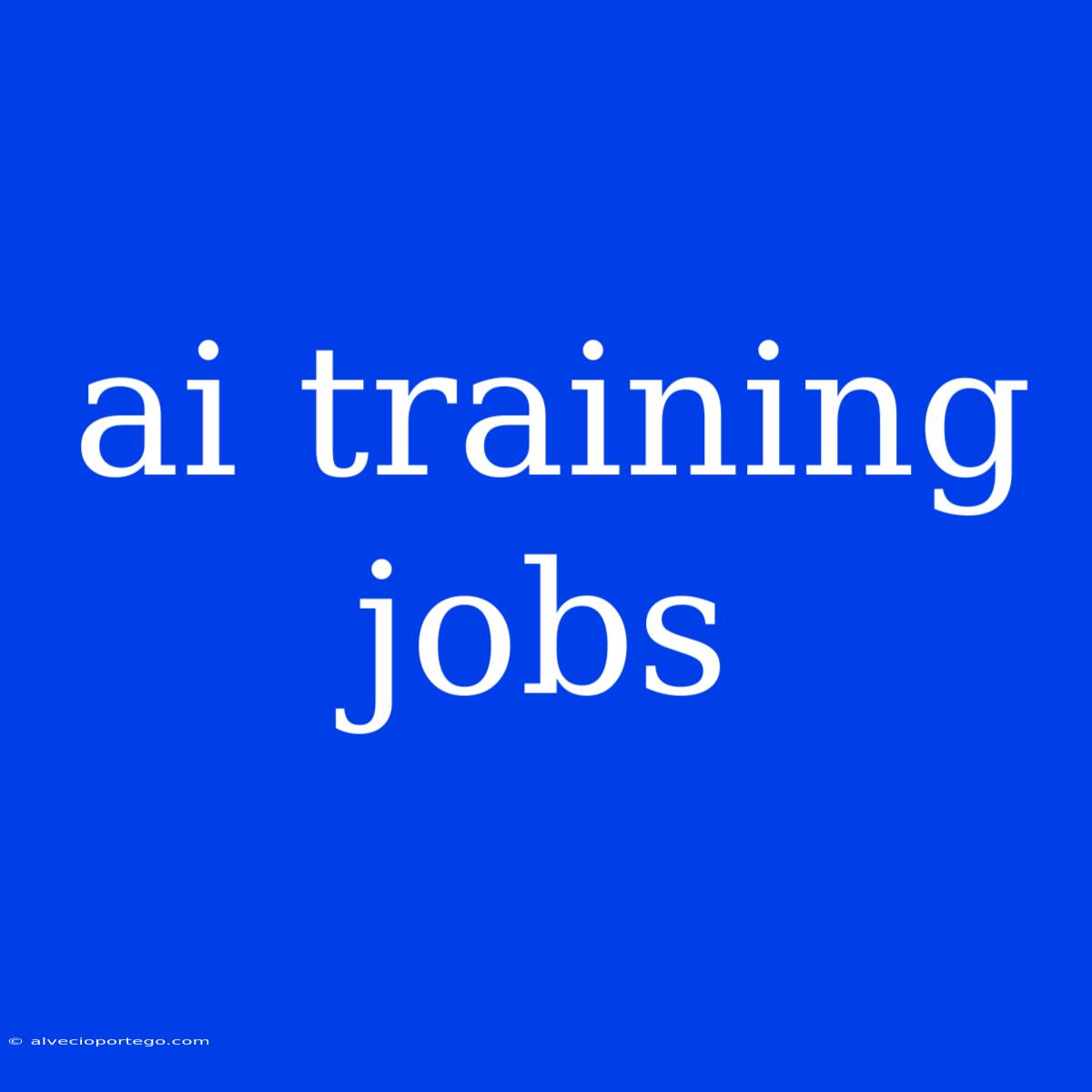 Ai Training Jobs