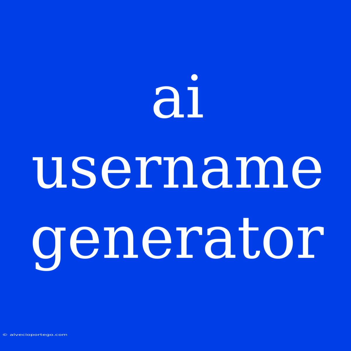 Ai Username Generator