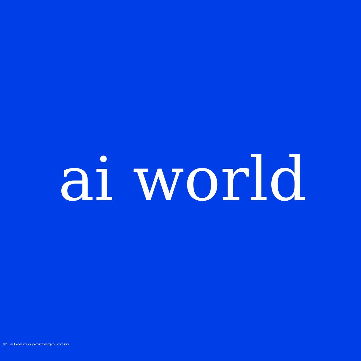 Ai World