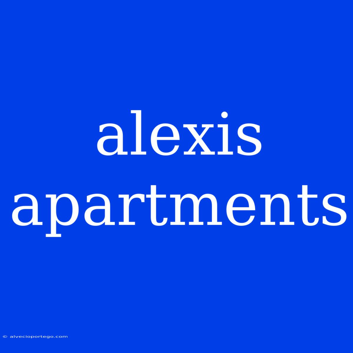 Alexis Apartments