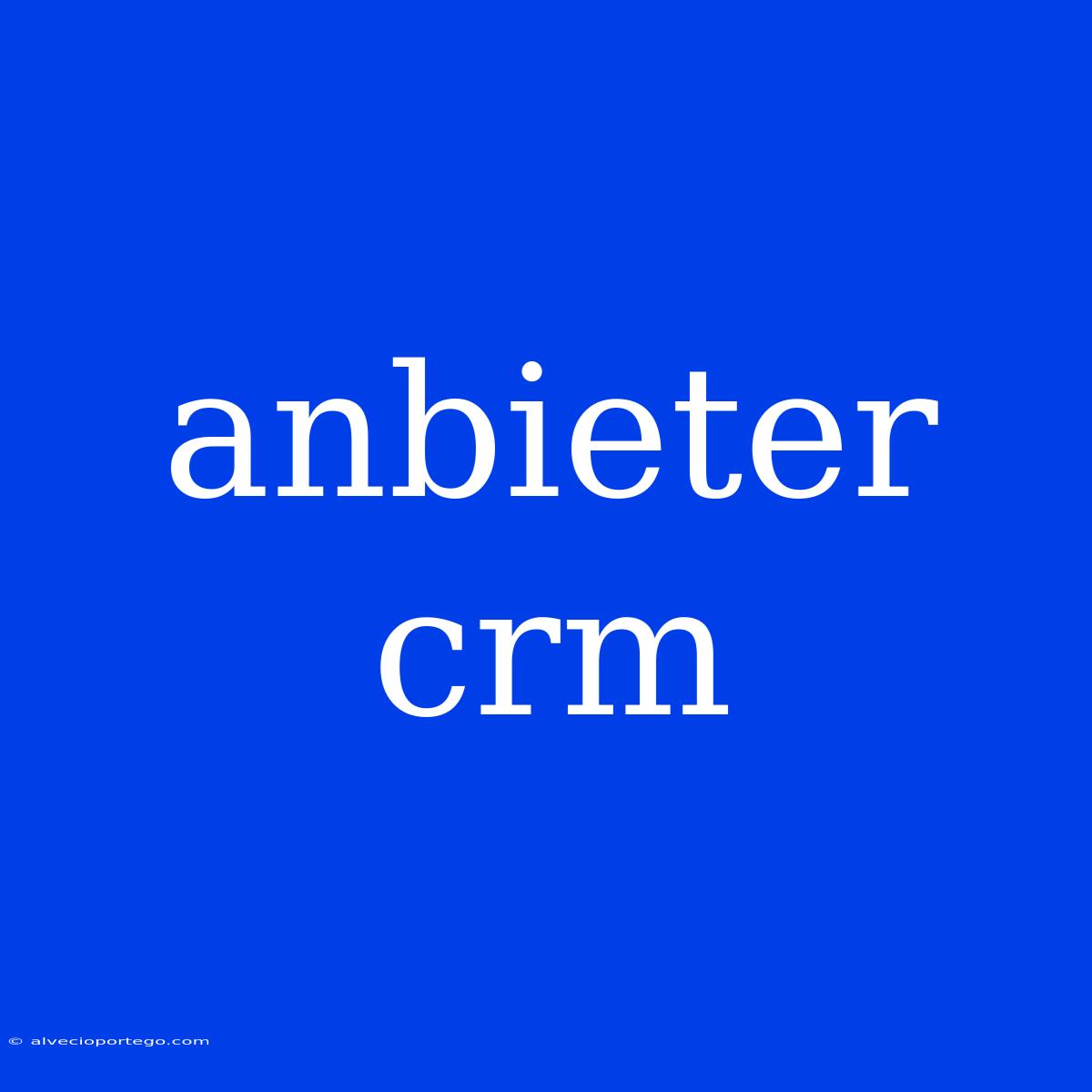 Anbieter Crm