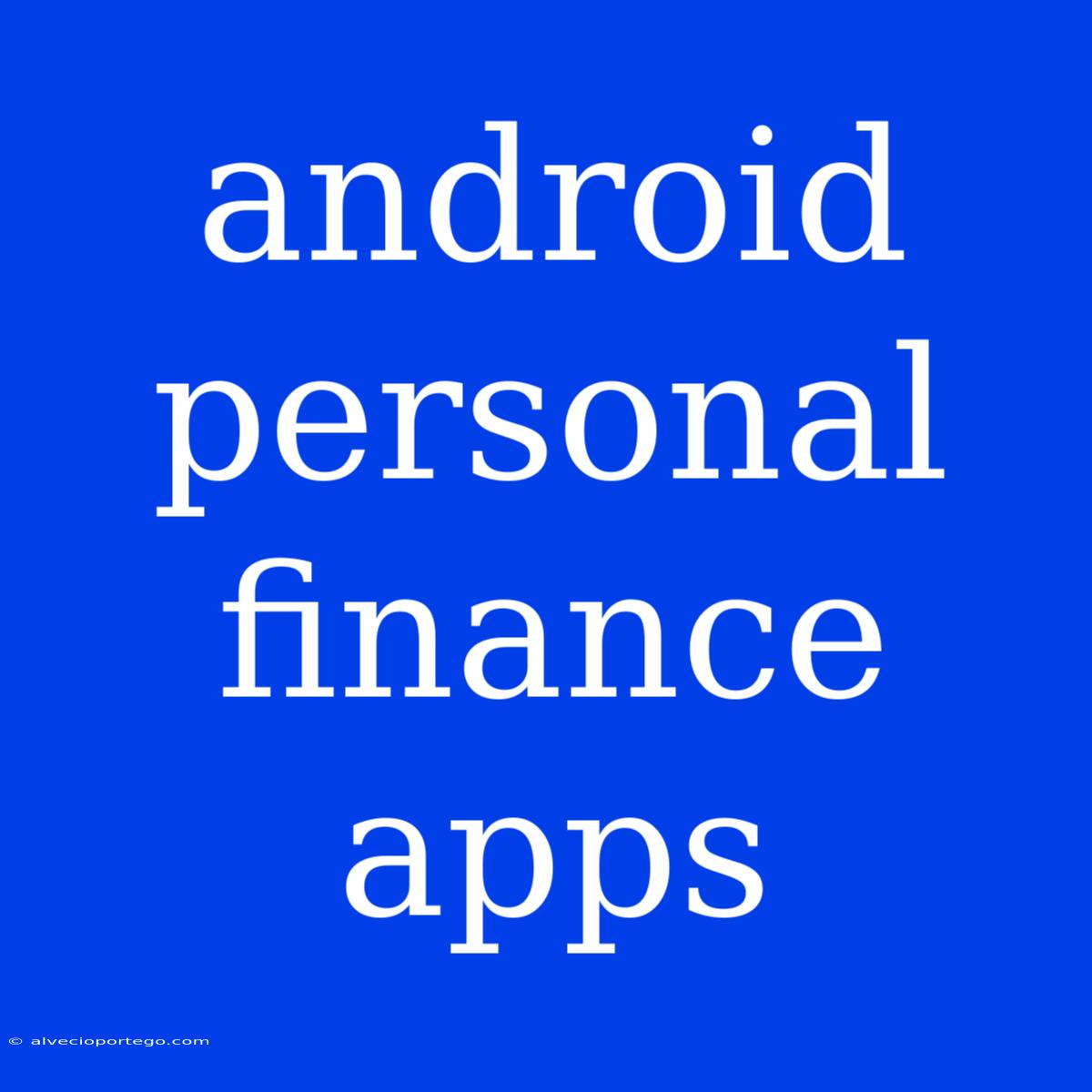 Android Personal Finance Apps