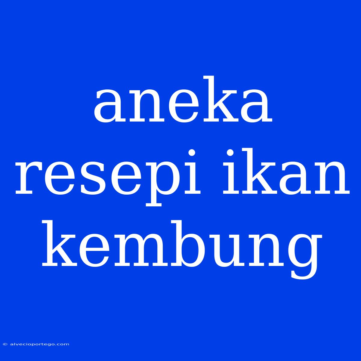 Aneka Resepi Ikan Kembung