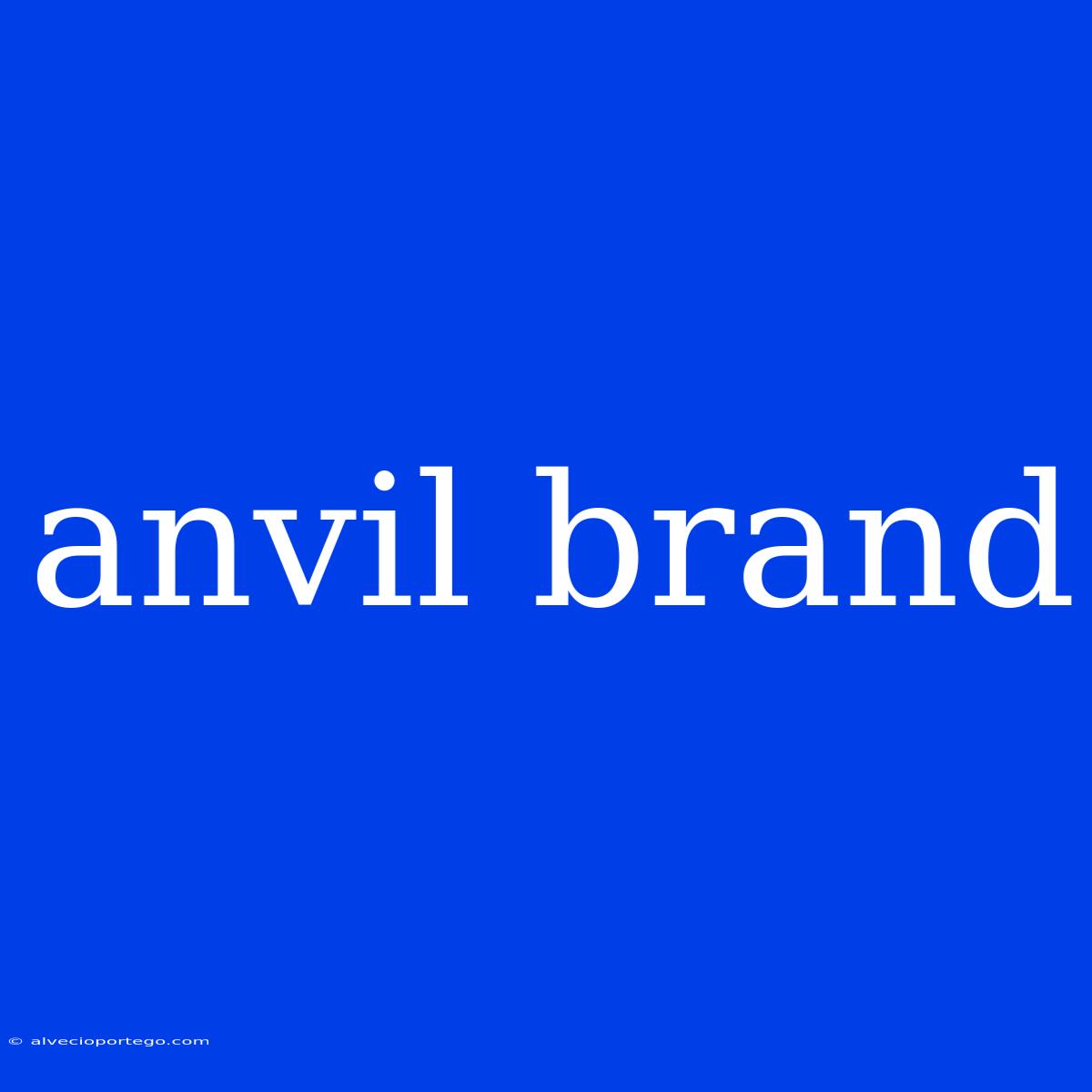 Anvil Brand