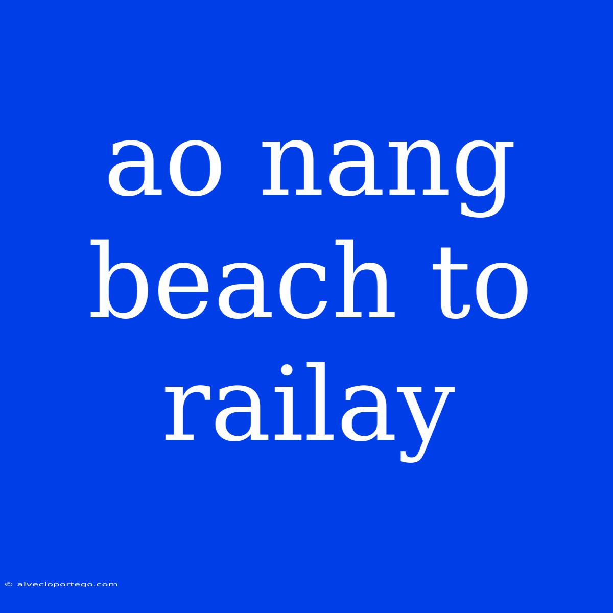 Ao Nang Beach To Railay