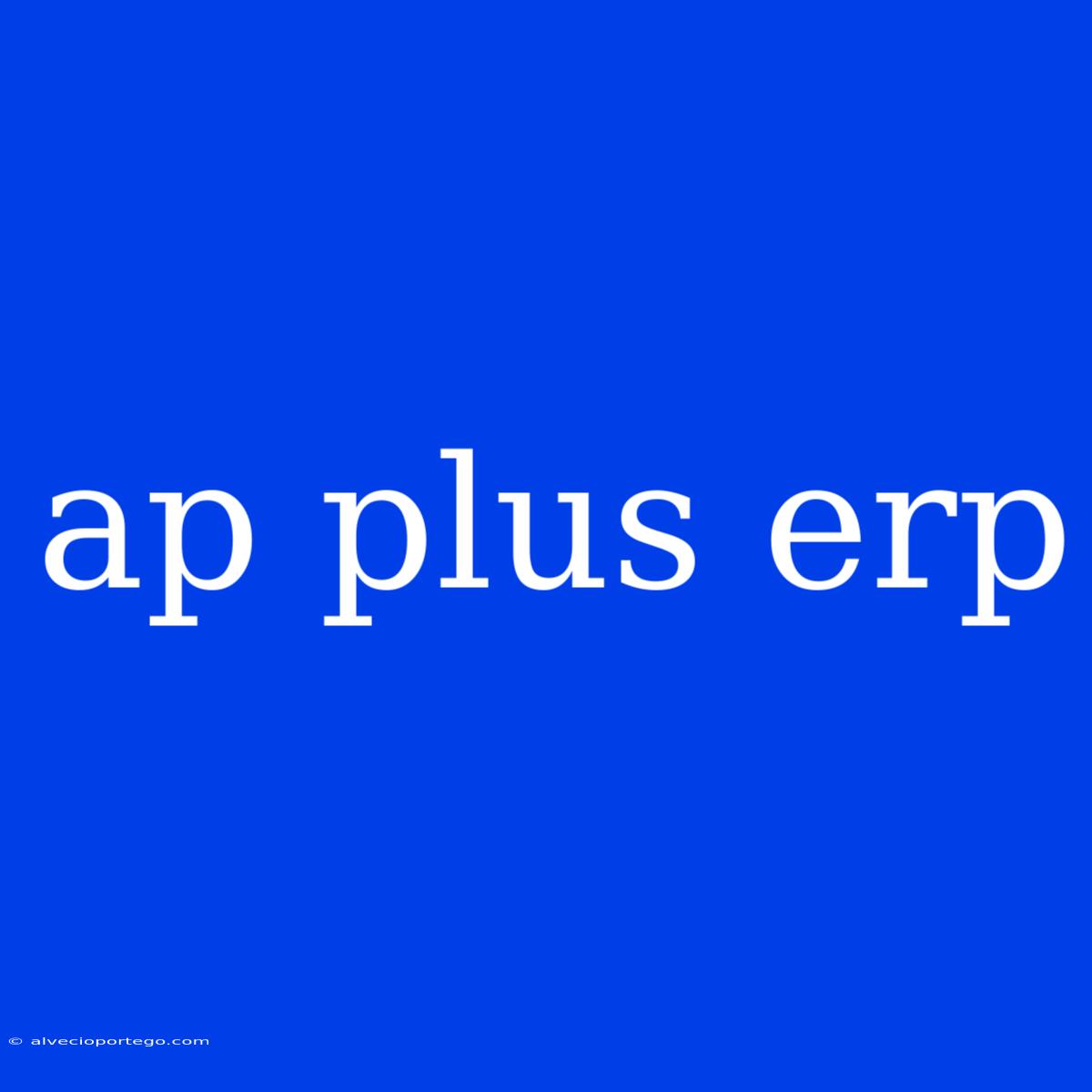 Ap Plus Erp