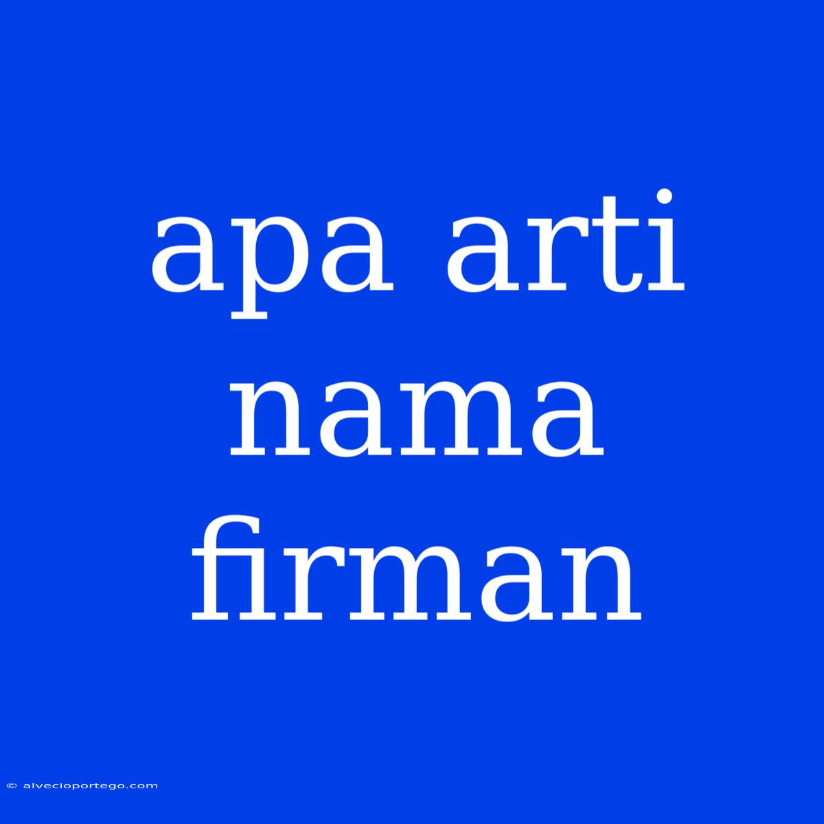 Apa Arti Nama Firman