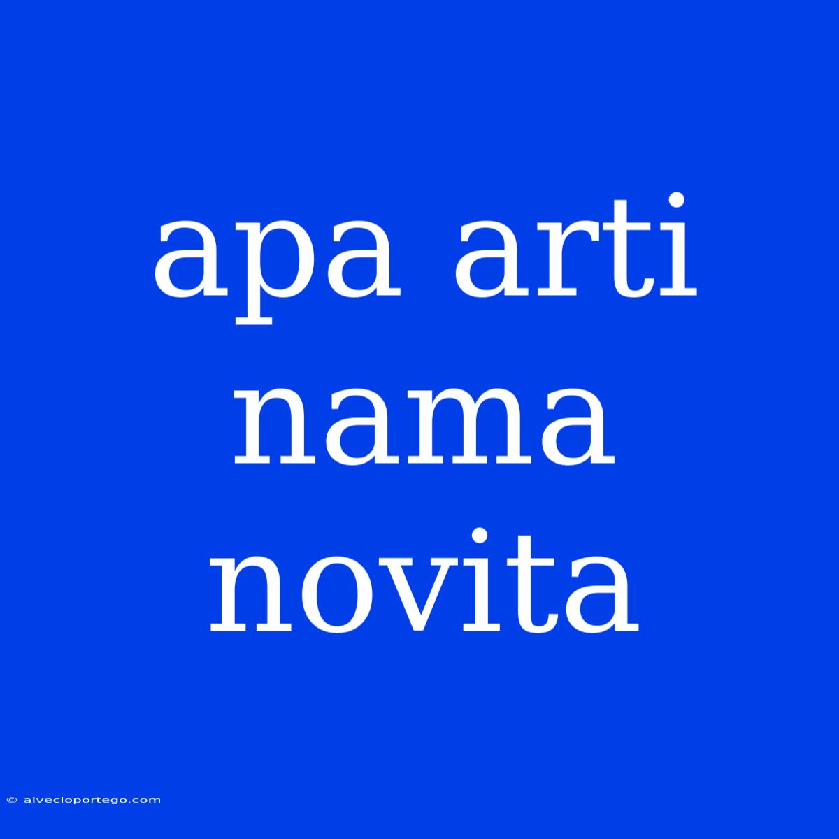 Apa Arti Nama Novita