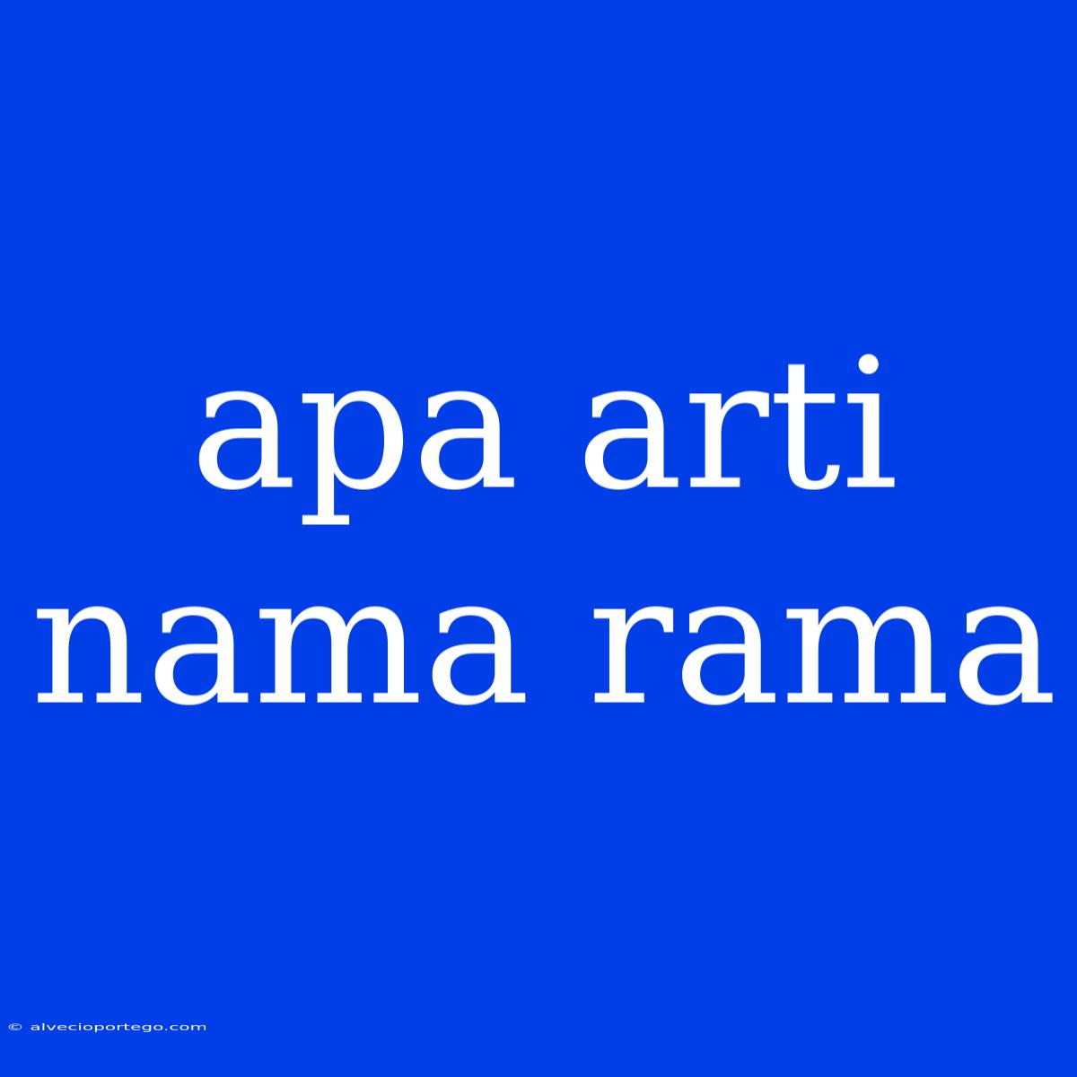 Apa Arti Nama Rama