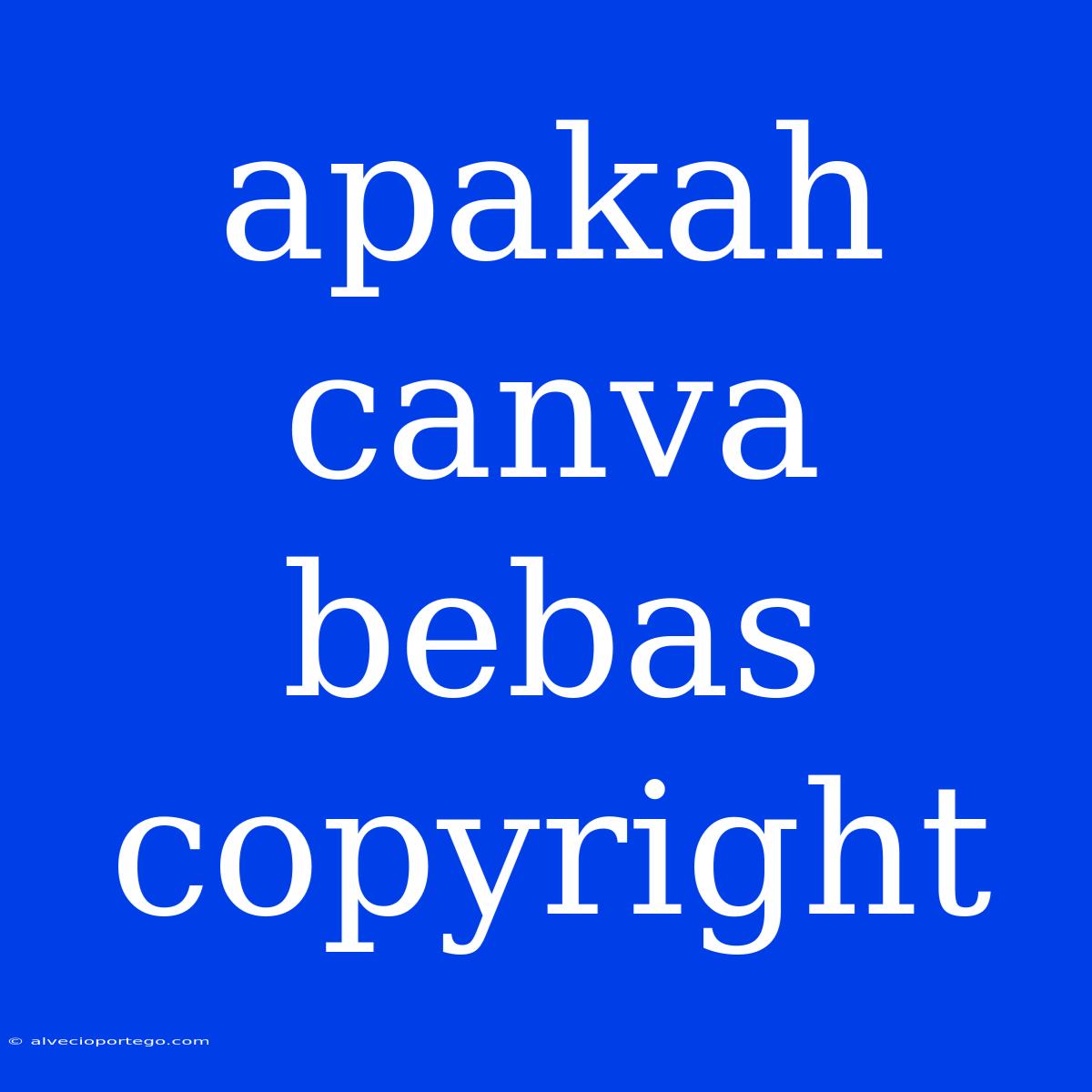 Apakah Canva Bebas Copyright