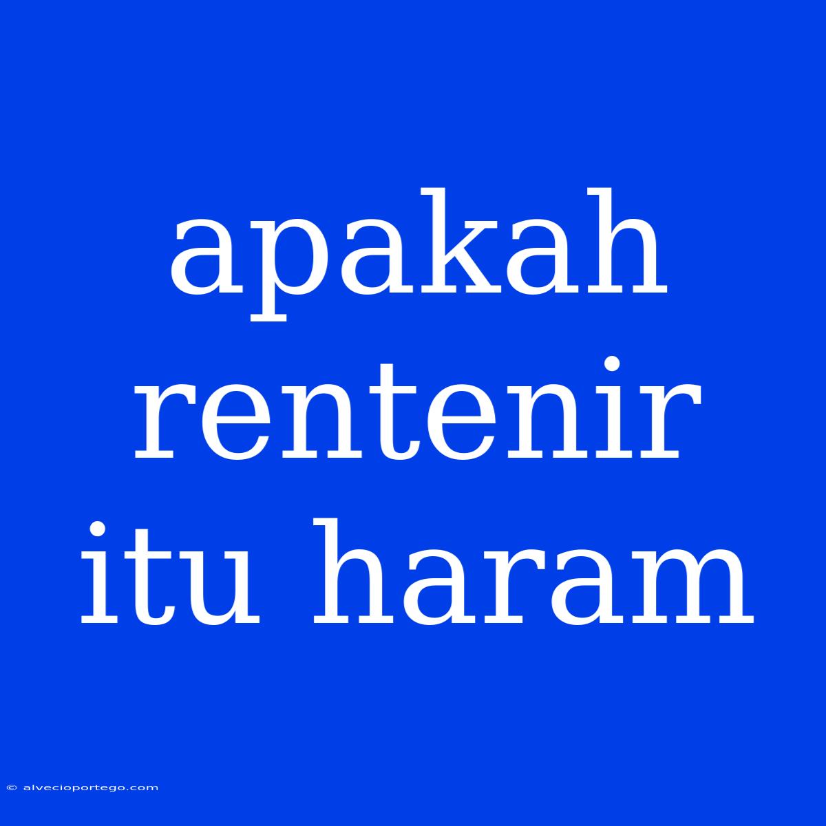 Apakah Rentenir Itu Haram