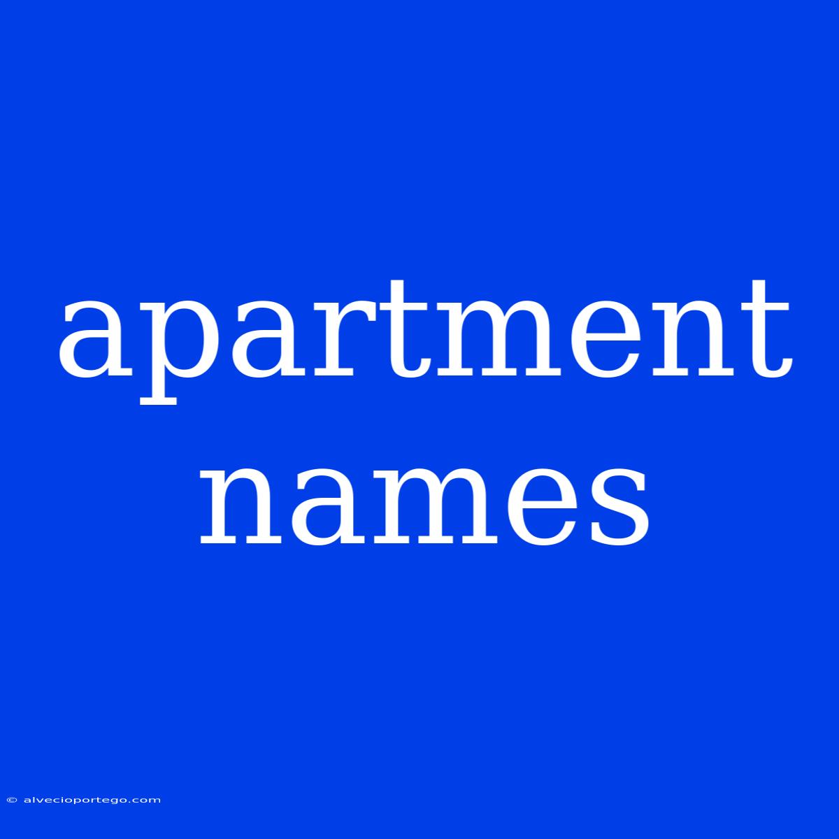 Apartment Names