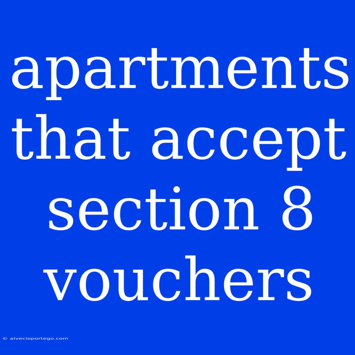 Apartments That Accept Section 8 Vouchers