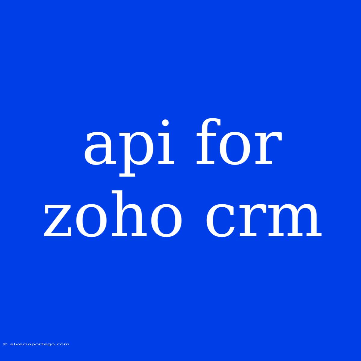 Api For Zoho Crm