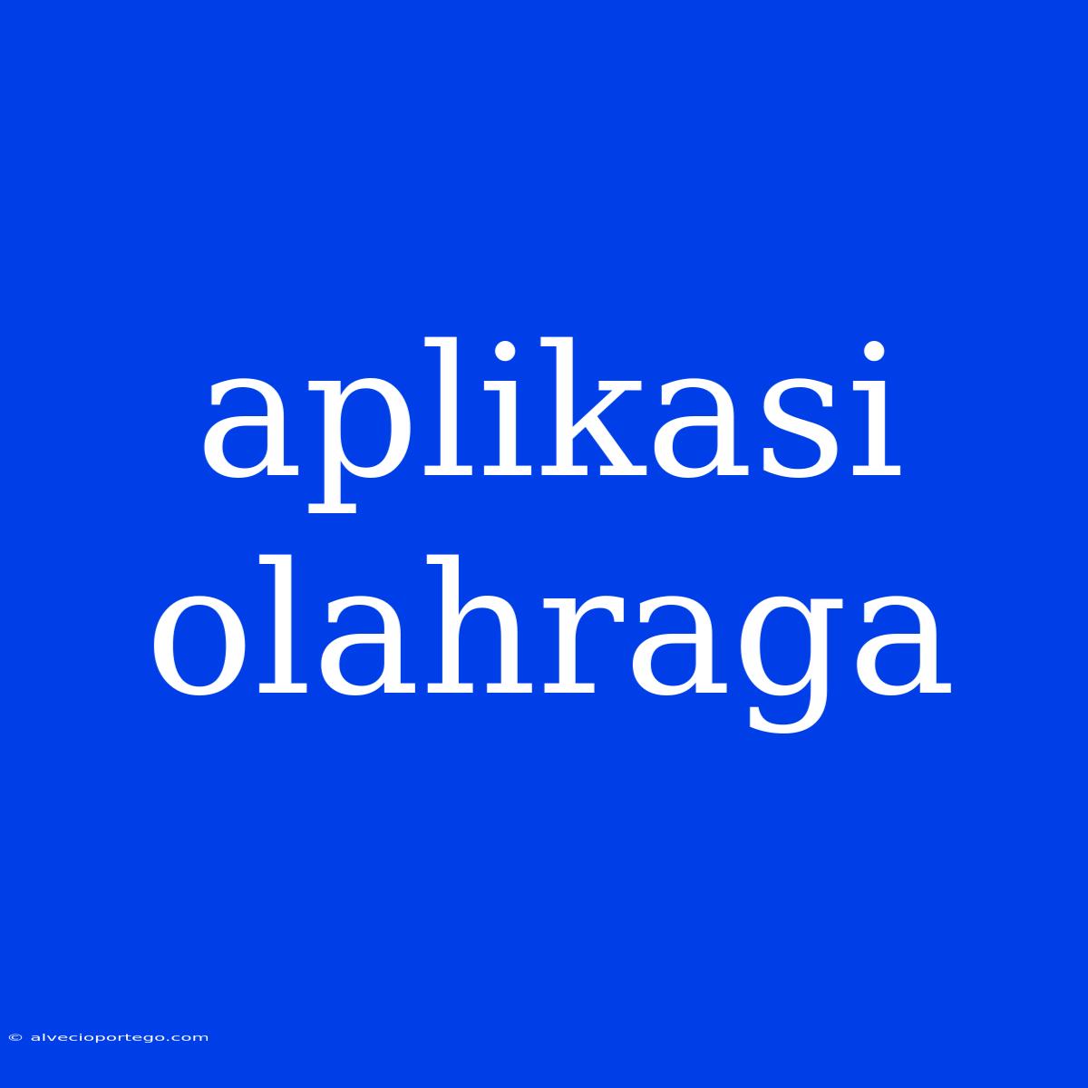 Aplikasi Olahraga