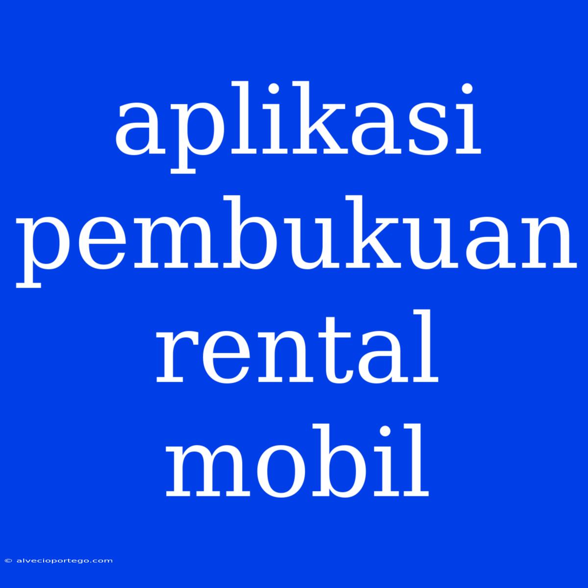 Aplikasi Pembukuan Rental Mobil