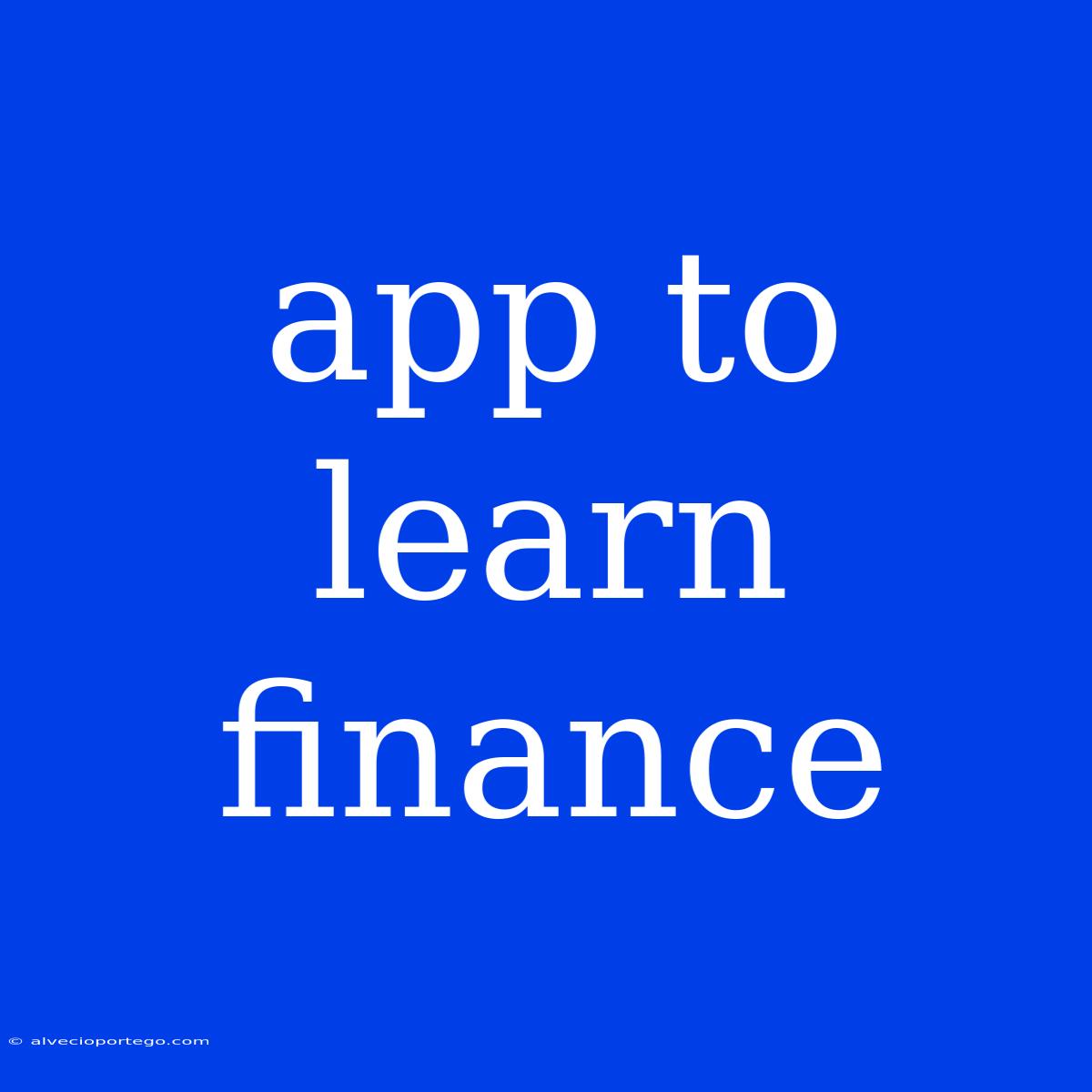 App To Learn Finance