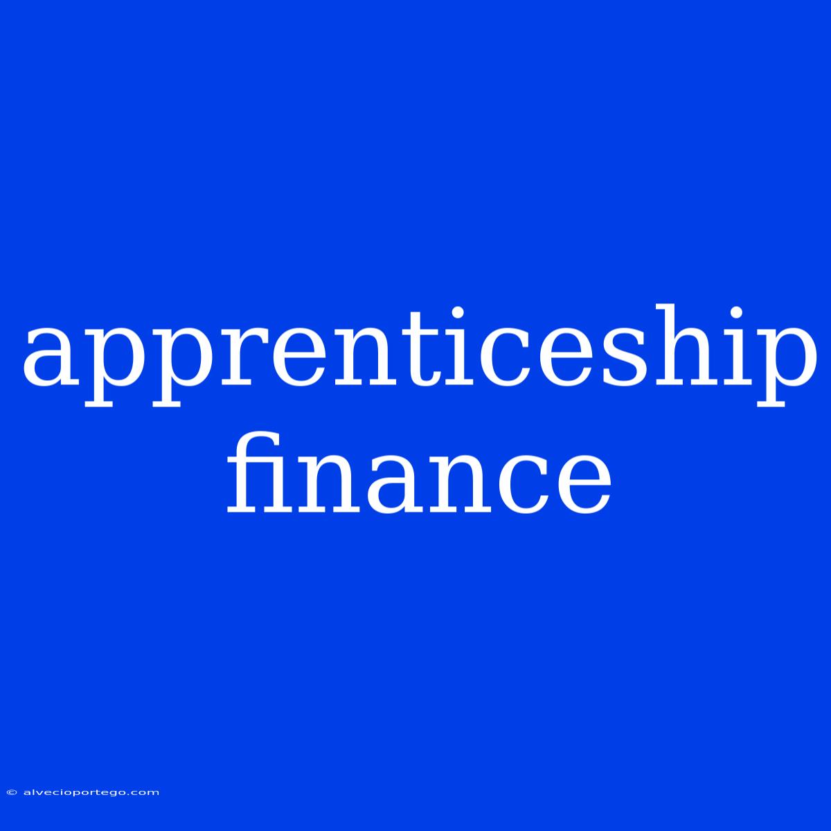 Apprenticeship Finance